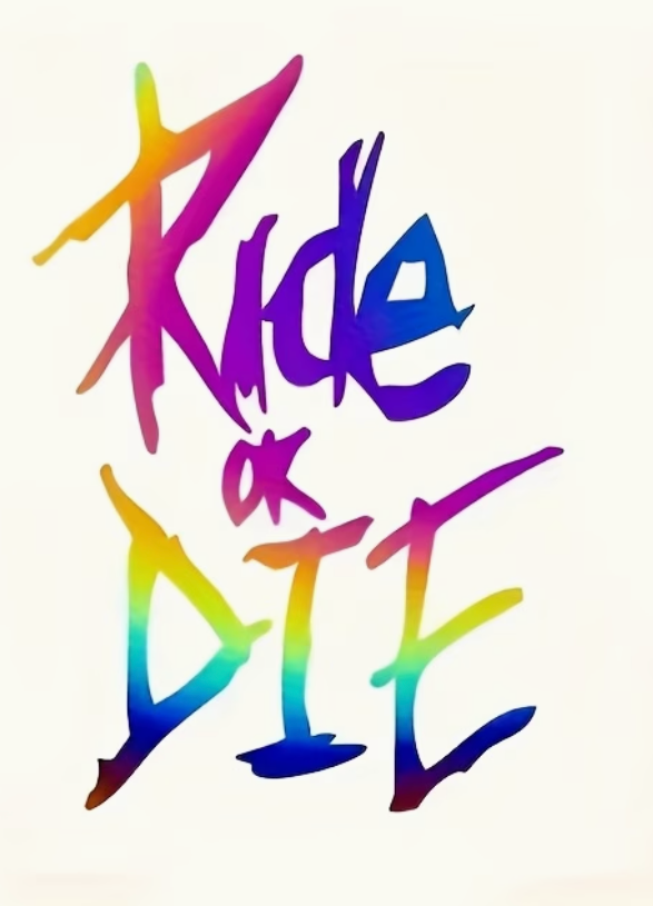 Ride or Die Sticker